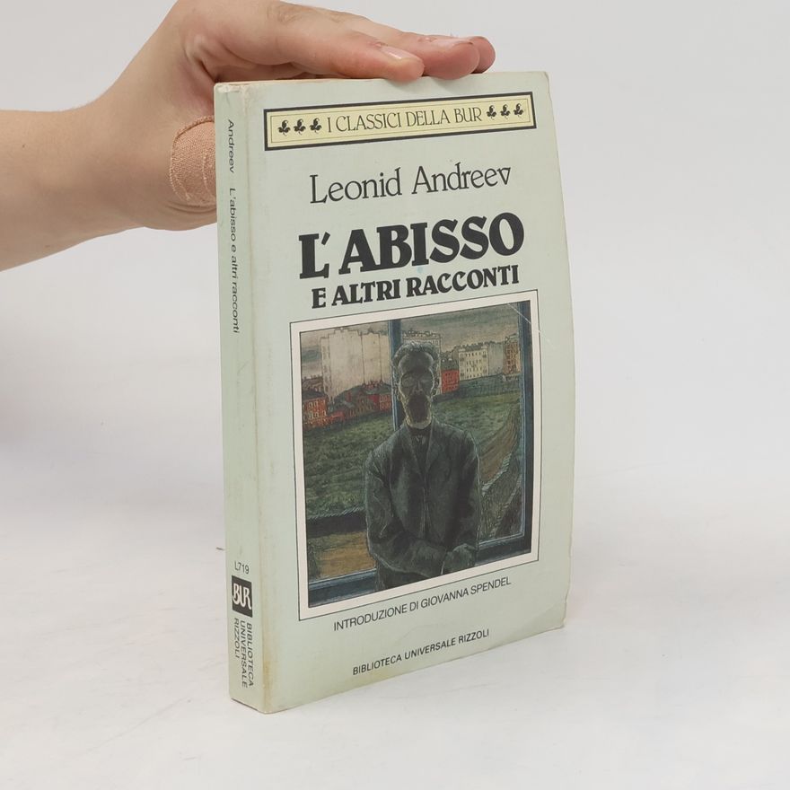 Leonid Nicolaevǐc Andreev Biblioteca Universale Rizzoli: L'abisso e altri racconti