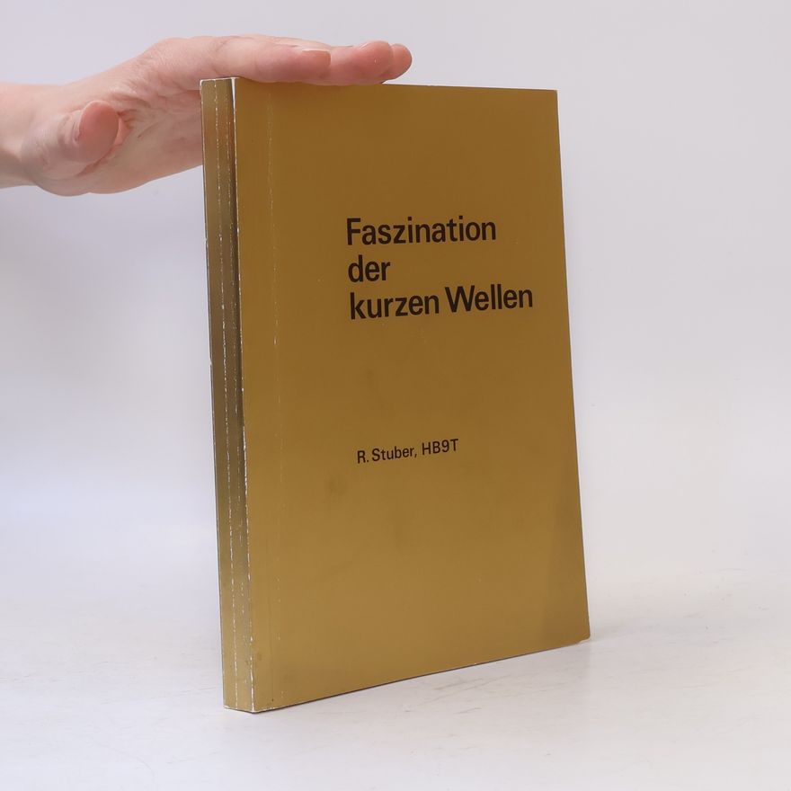 R. Stuber Faszination der kurzen Wellen