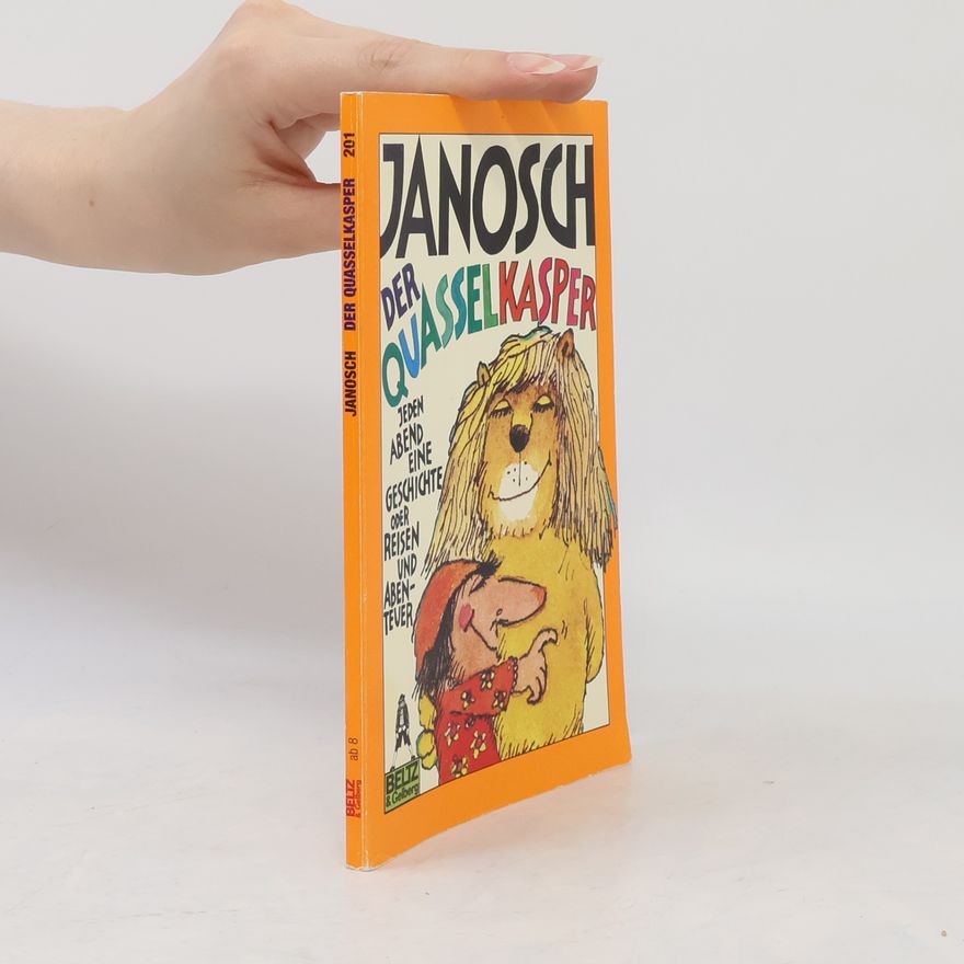 Janosch Der Quasselkasper. Jeden Abend eine Geschichte oder Reisen und Abenteuer