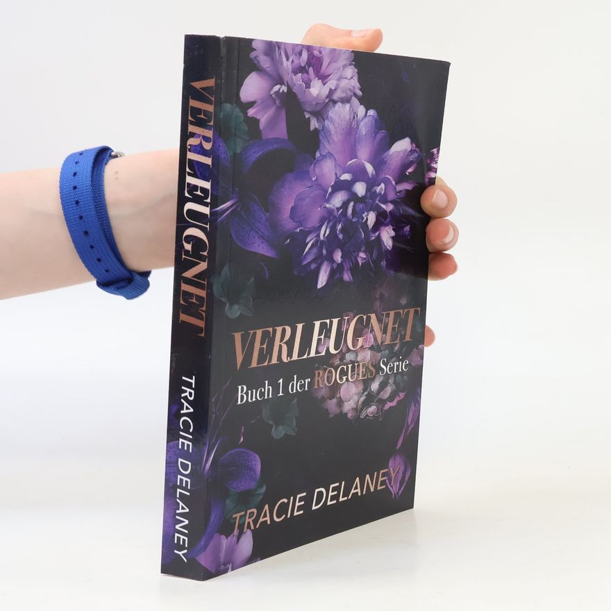 Tracie Delaney Die ROGUES-Milliardärs-Serie - 1: Verleugnet