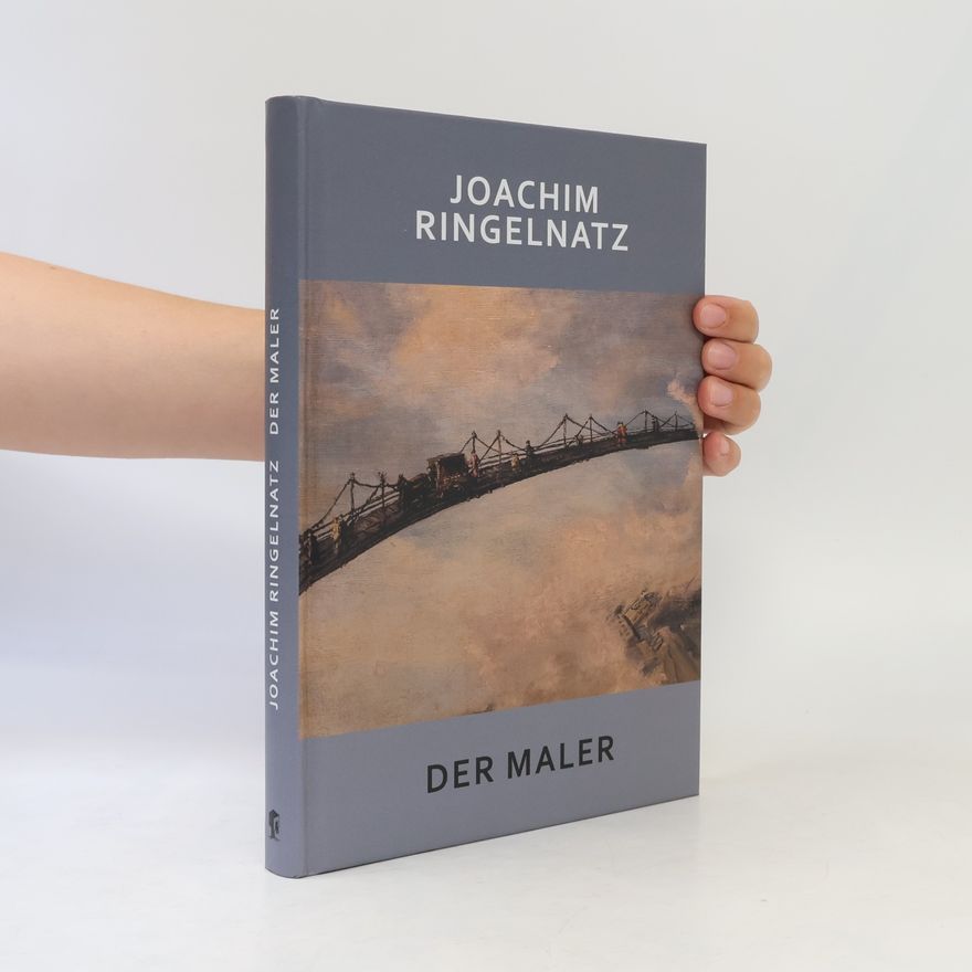 Joachim Ringelnatz Joachim Ringelnatz. Der Maler