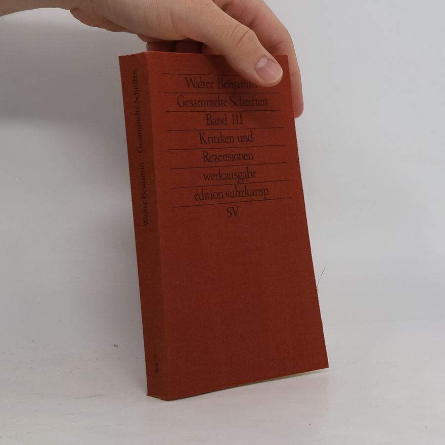 Walter Benjamin Gesammelte Schriften. Band III