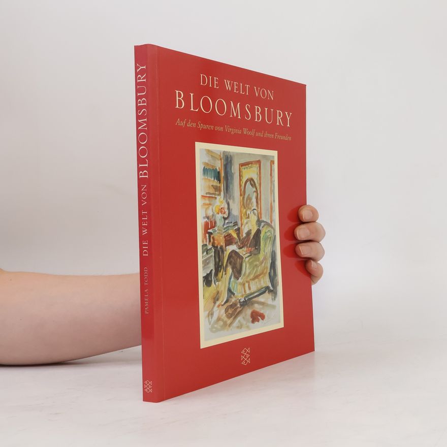 Pamela Todd Die Welt von Bloomsbury