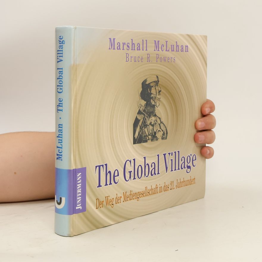 Marshall McLuhan The global village