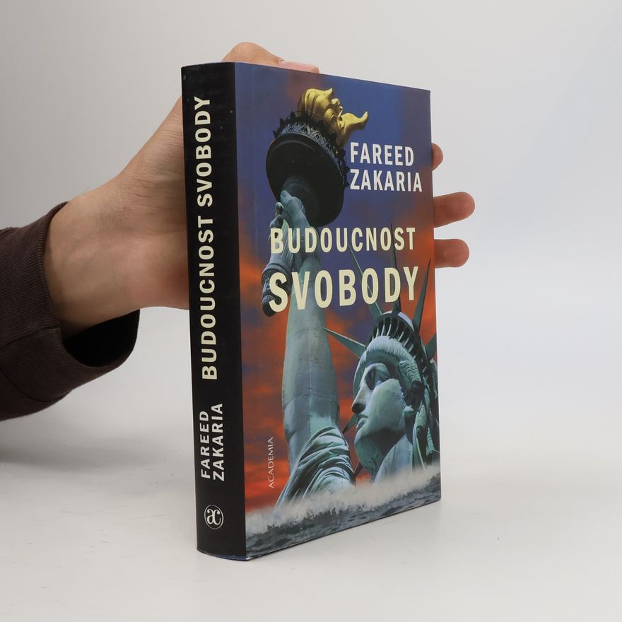 Fareed Zakaria Budoucnost svobody