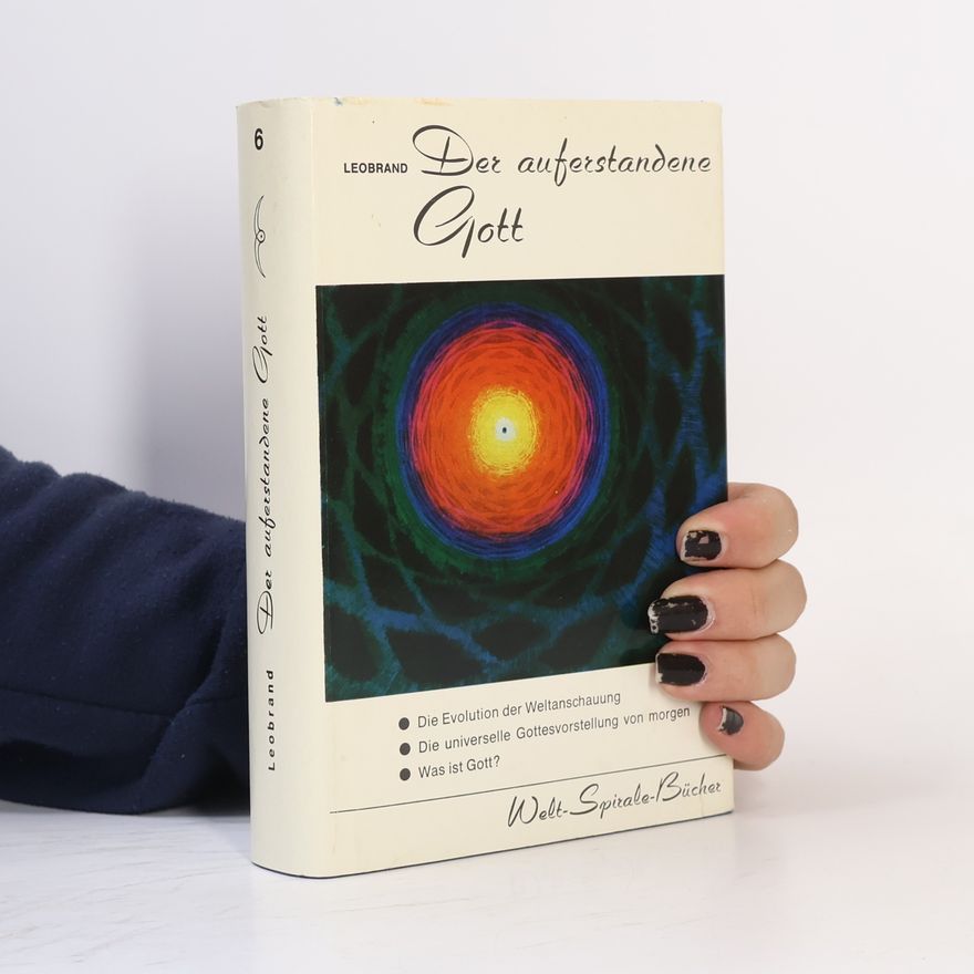 Leo Brandt Der auferstandene Gott