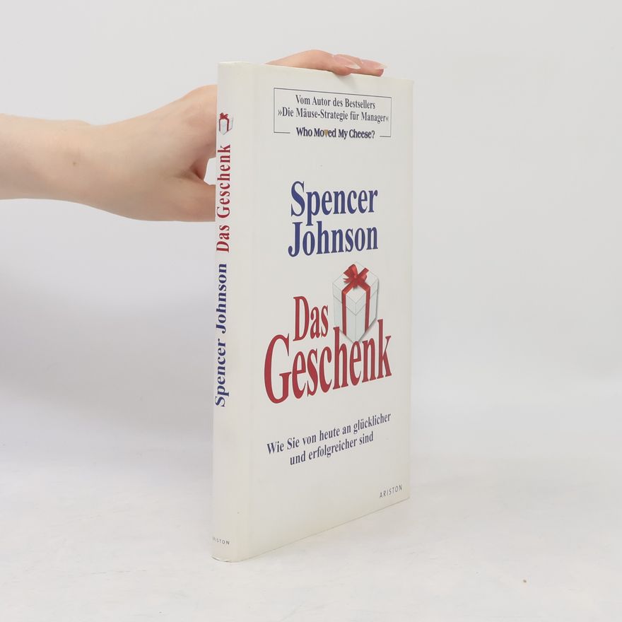 Patrick Spencer Johnson Das Geschenk
