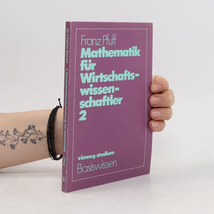 Franz Pfuff Vieweg Studium - 2: Mathematik für Wirtschaftswissenschaftler