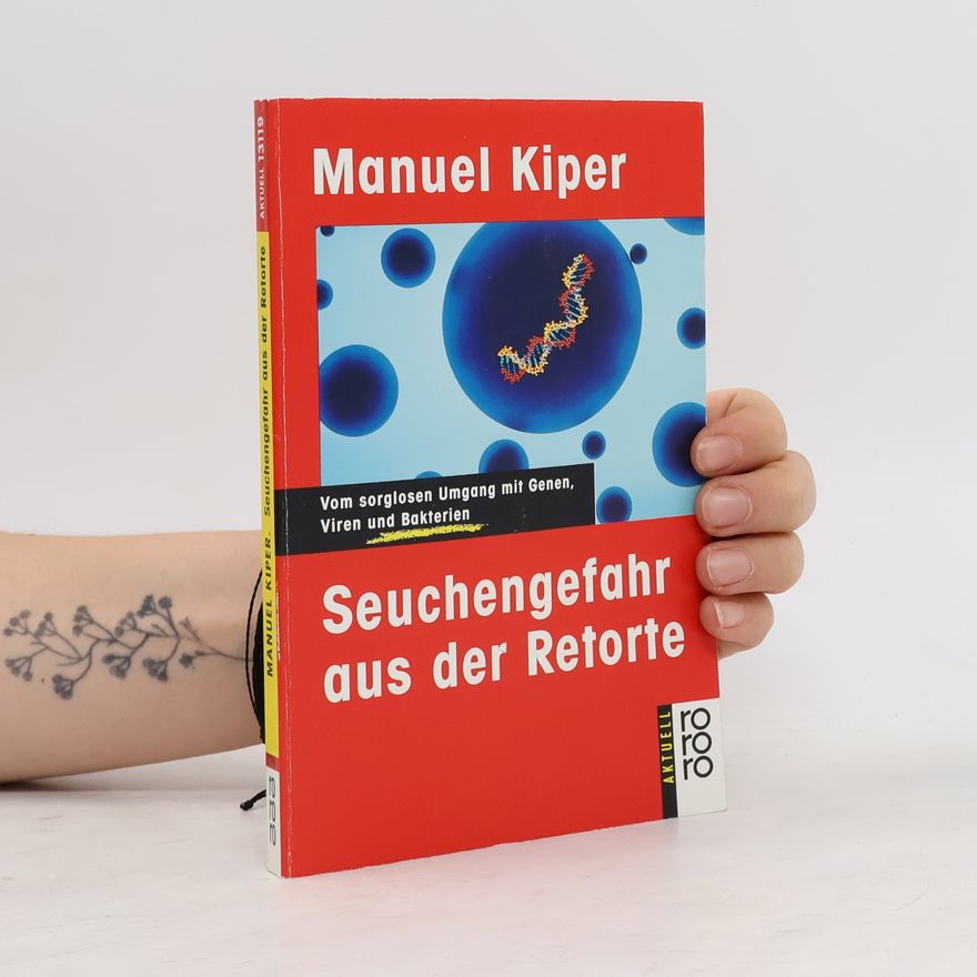 Manuel Kiper Seuchengefahr aus der Retorte