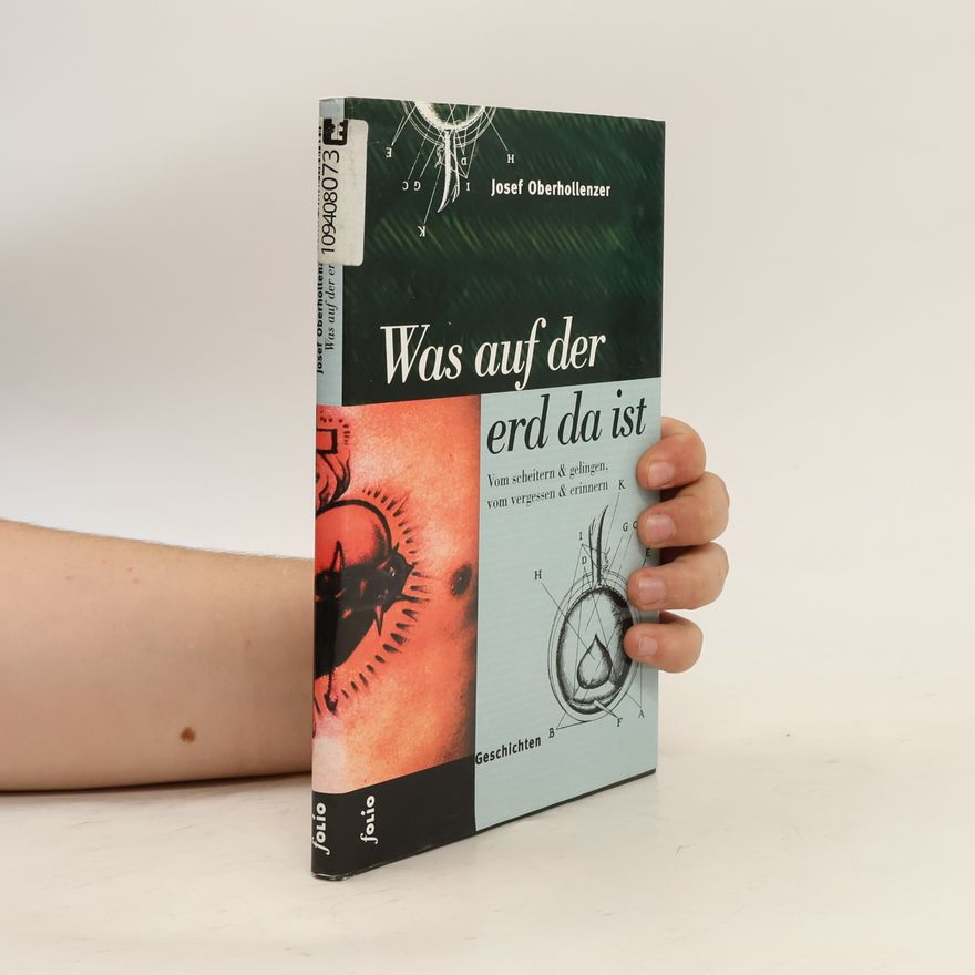 Josef Oberhollenzer Was auf der Erd da ist
