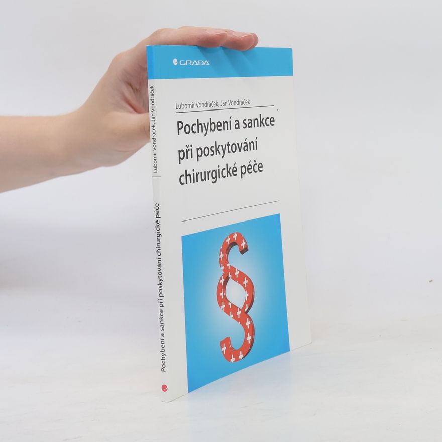 Lubomír Vondráček Pochybení a sankce při poskytování chirurgické péče