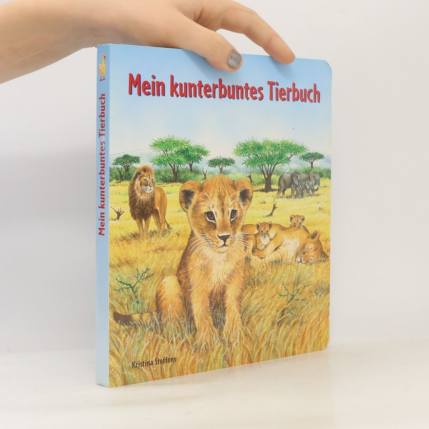 Kristina Steffens Mein kunterbuntes Tierbuch