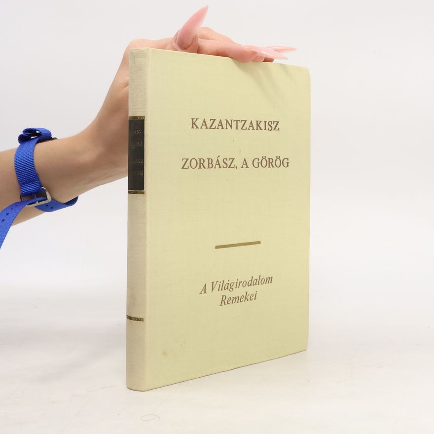 Nikos Kazantzakis Zorbász a görög