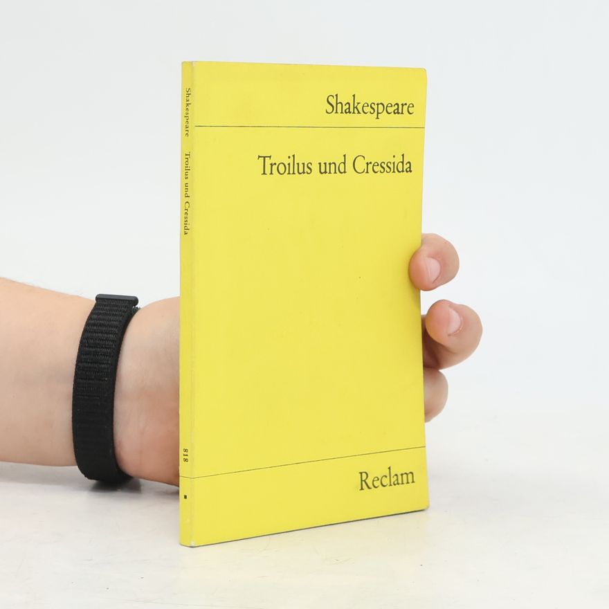 William Shakespeare Troilus und Cressida