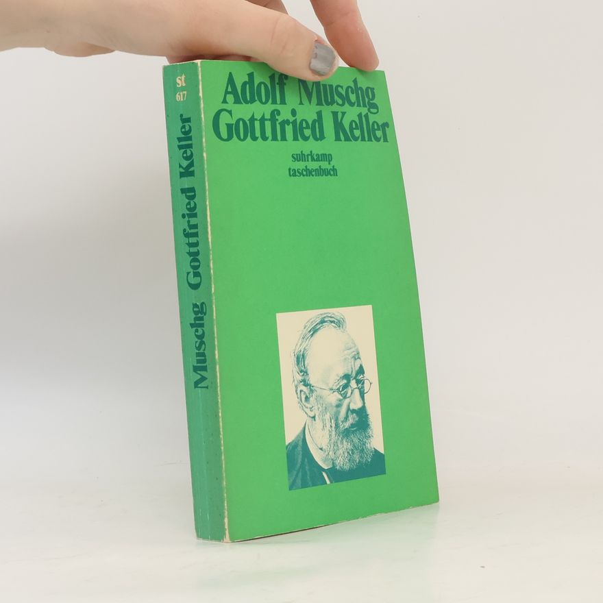 Adolf Muschg Gottfried Keller