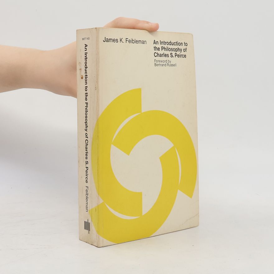 James K. Feibleman  An Introduction to the Philosophy of Charles S. Peirce