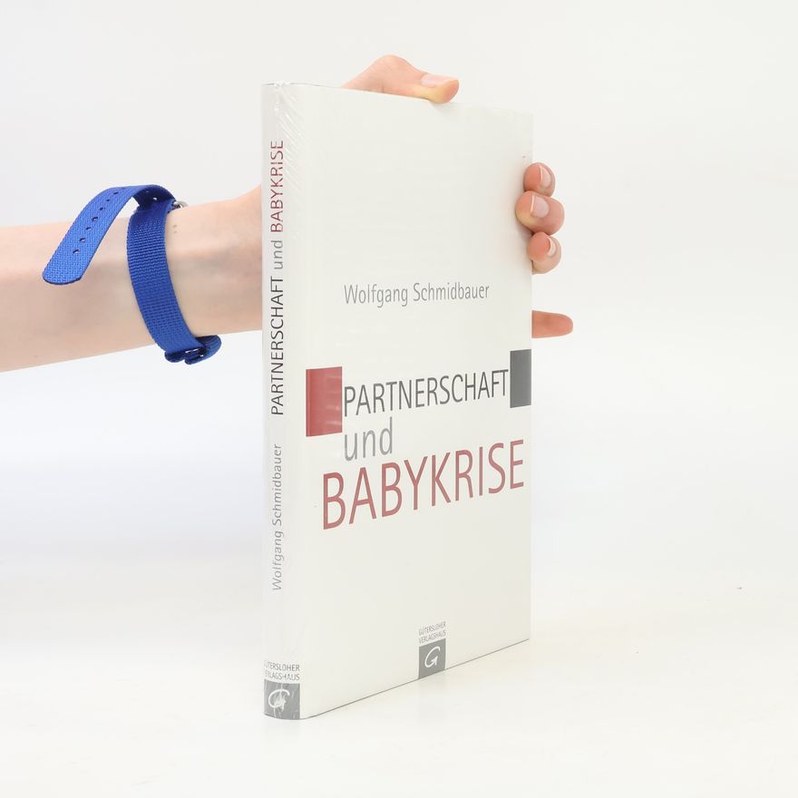 Dr. Wolfgang Schmidbauer Partnerschaft und Babykrise