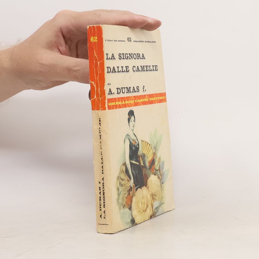 Alexandre Dumas der Jüngere La signora dalle camelie