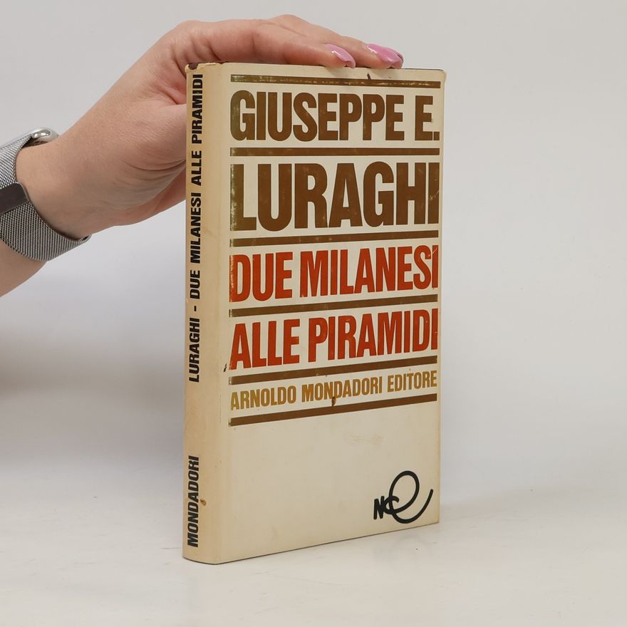 Giuseppe Eugenio Luraghi Due milanesi alle piramidi