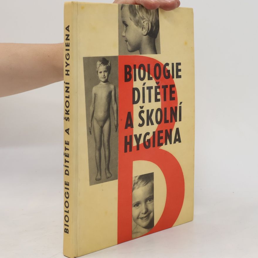 Autorenkollektiv Biologie dítěte a školní hygiena