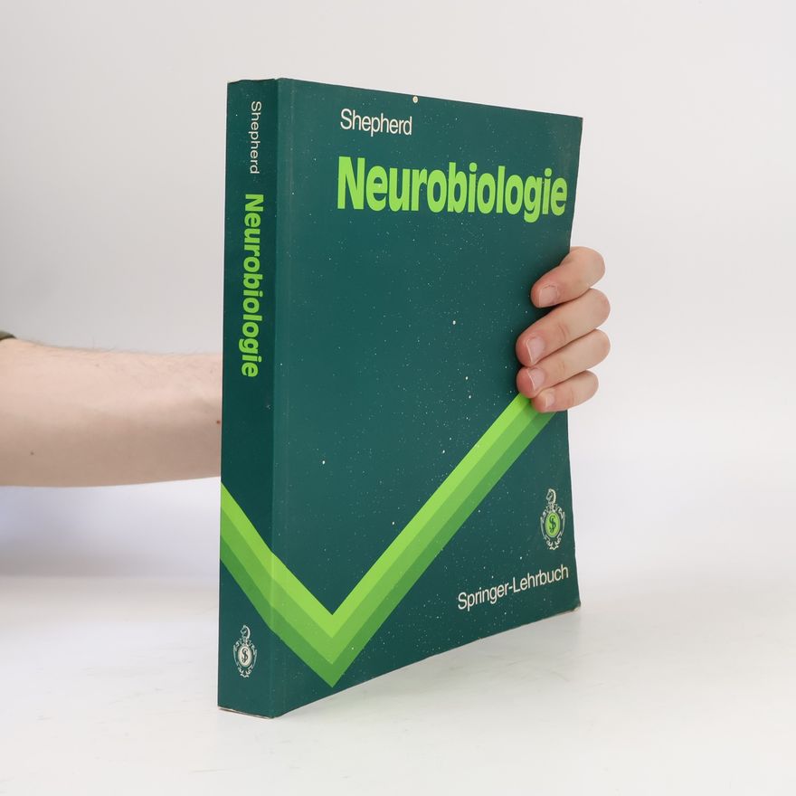 Gordon M. Shepherd Springer-Lehrbuch: Neurobiologie