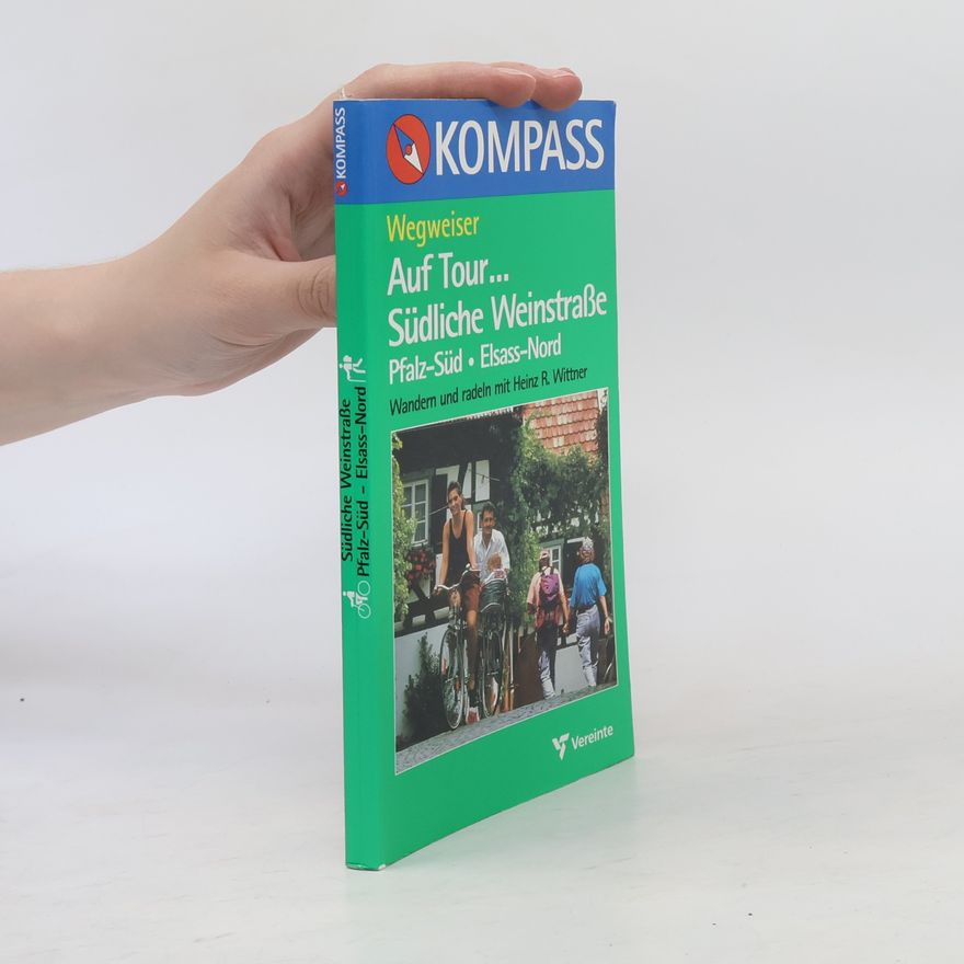 Autorenkollektiv Wegweiser. Auf Tour... Südliche Weinstraße