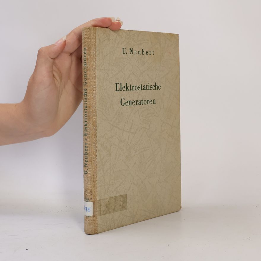 U. Neubert Elektrostatische Generatoren