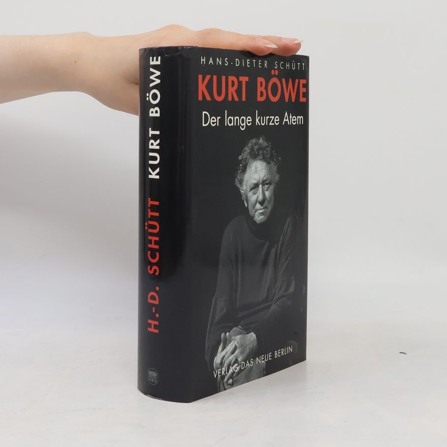 Hans-Dieter Schütt Kurt Böwe, der lange kurze Atem