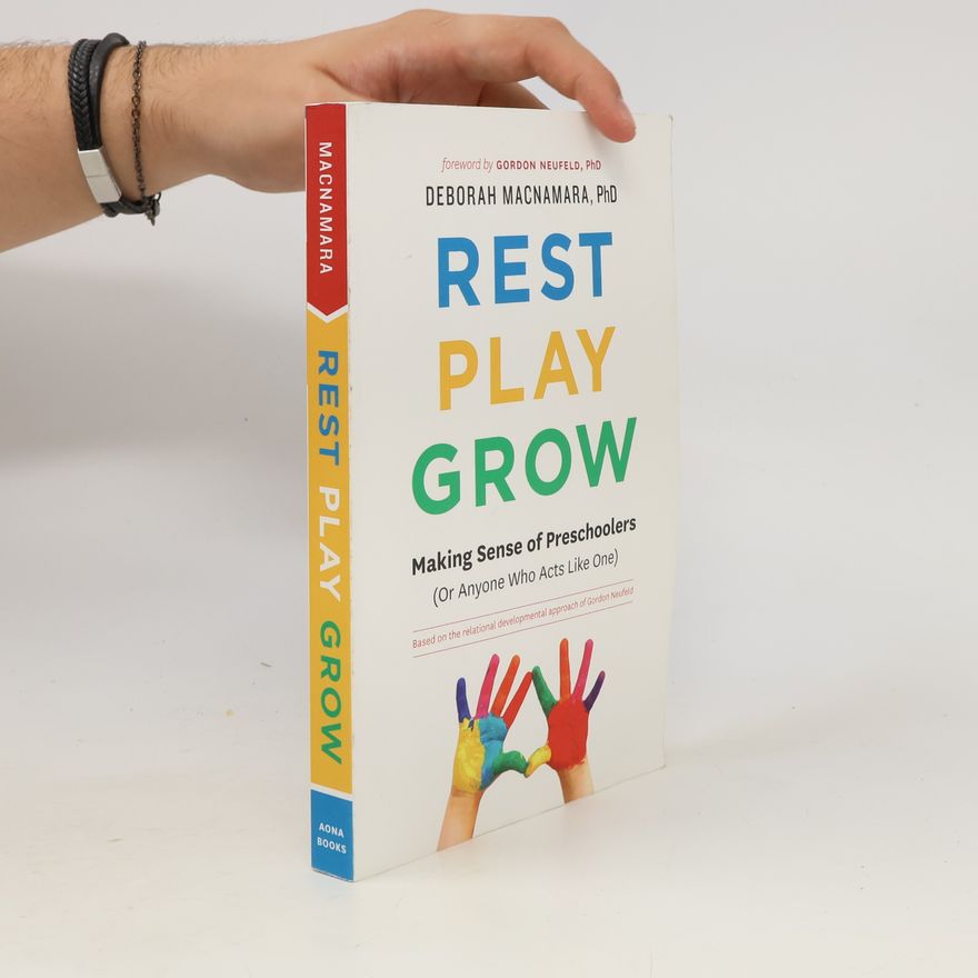 Deborah MacNamara Rest, Play, Grow