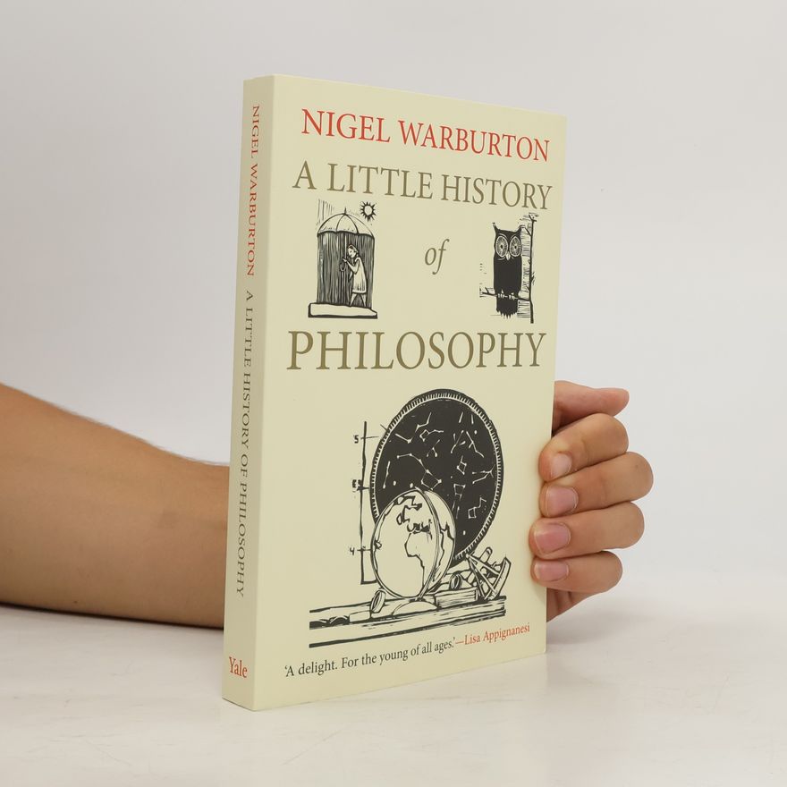Nigel Warburton A little history of philosophy