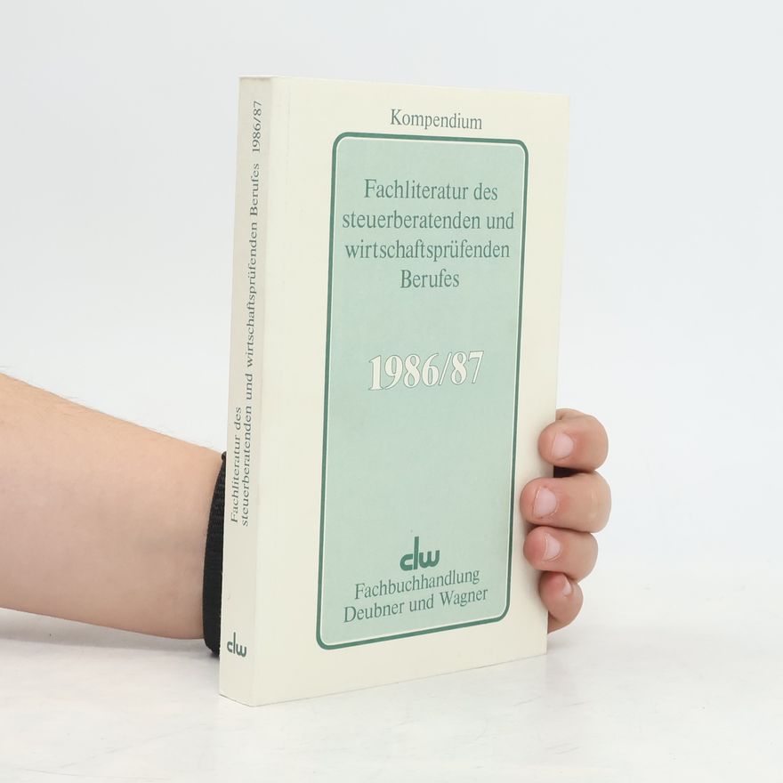 Autorenkollektiv Kompendium Fachliteratur des steuerberatenden und wirtschaftsprüfenden Berufes 1986/87