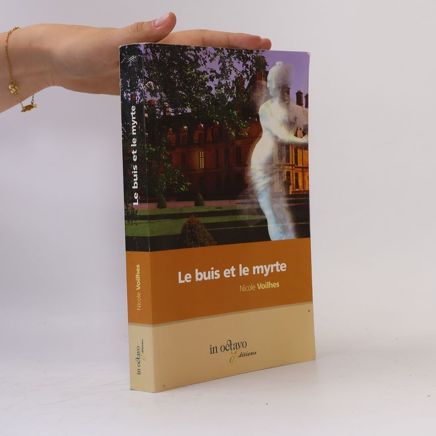 Nicole Voilhes Le buis et le myrte