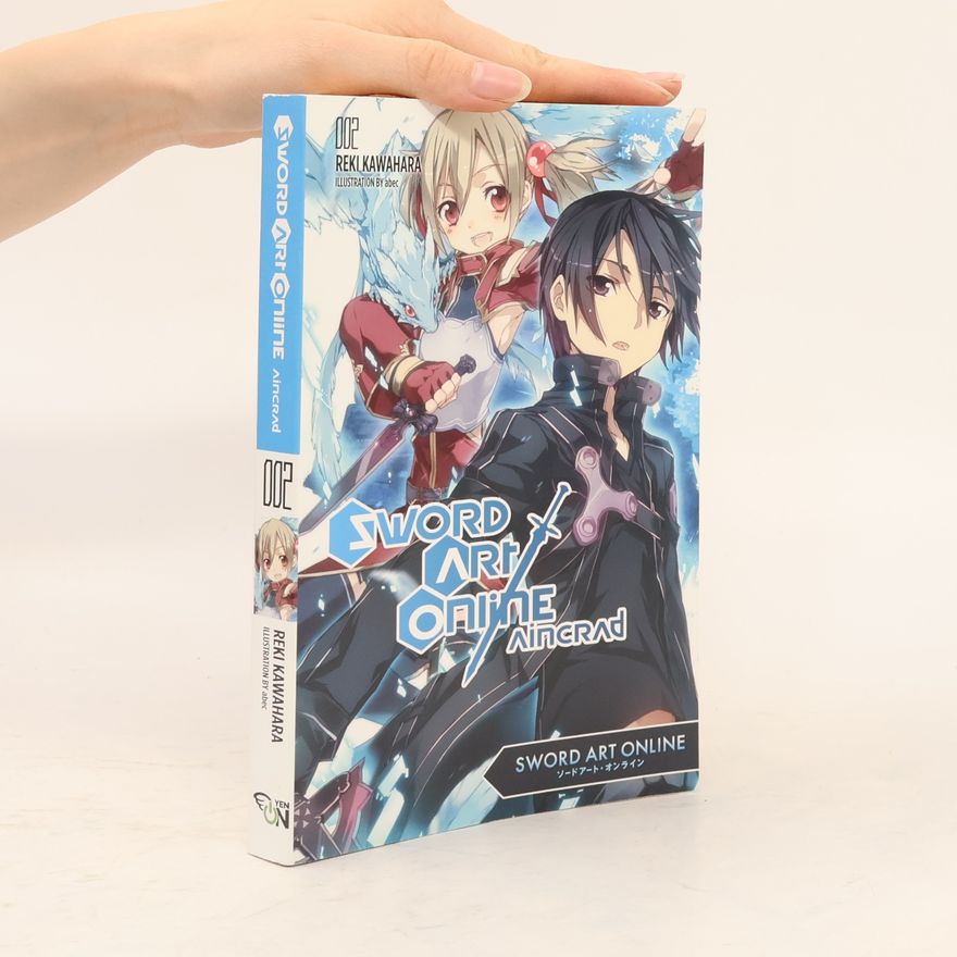 Reki Kawahara Sword Art Online 2. Aincrad