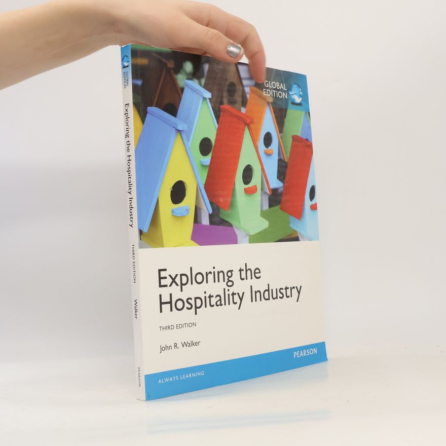 John Walker Exploring the Hospitality Industry, Global Edition