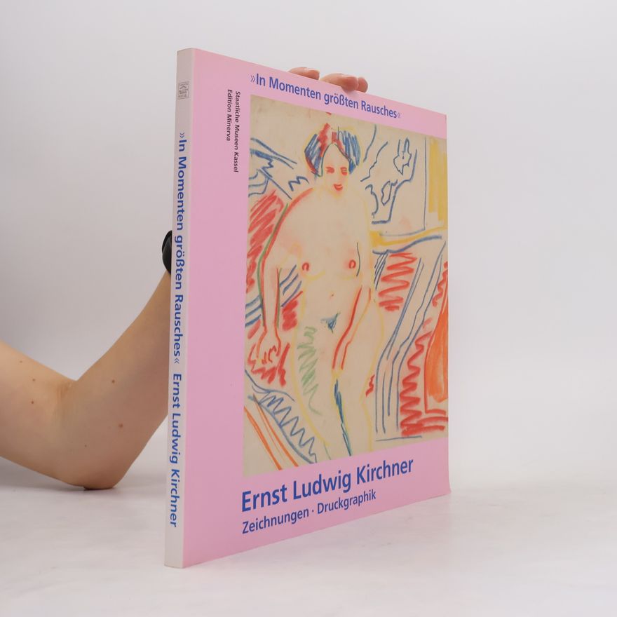 Ernst Ludwig Kirchner "In Momenten grössten Rausches" - Ernst Ludwig Kirchner, Zeichnungen, Druckgraphik
