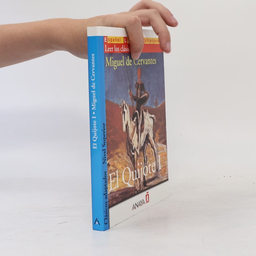 Miguel de Unamuno Clásicos adaptados - 1: El Quijote. Primera parte - Nivel superior