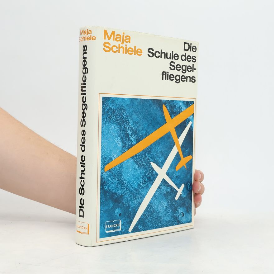 Maja Schiele Die Schule des Segelfliegens