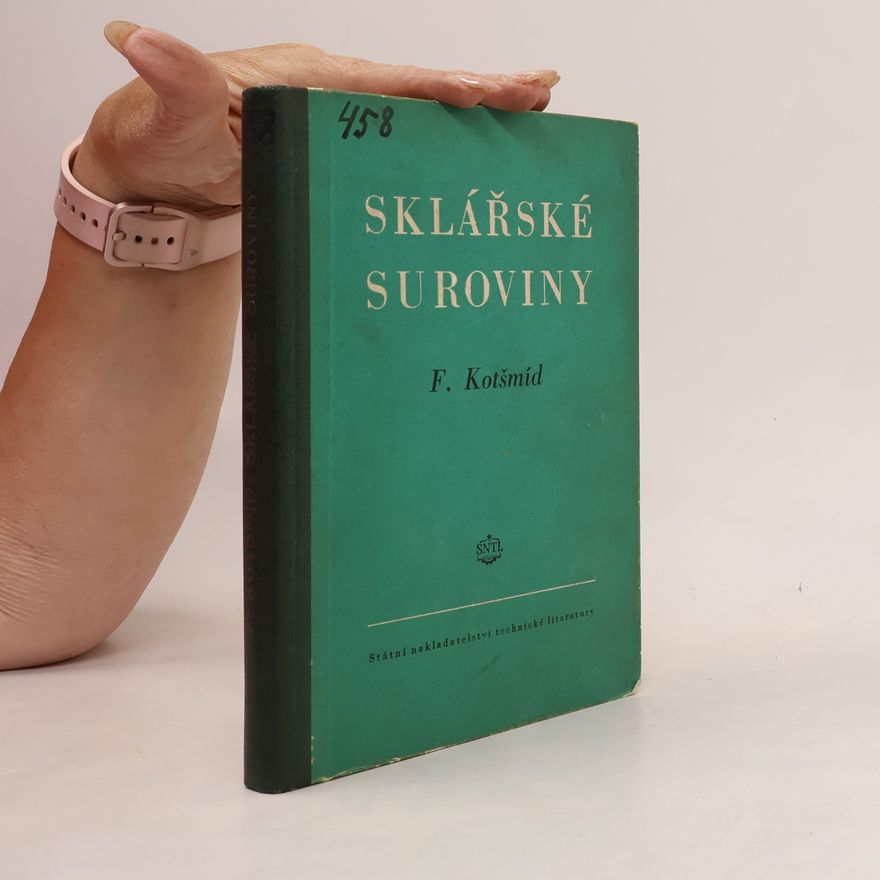 František Kotšmíd Sklářské suroviny