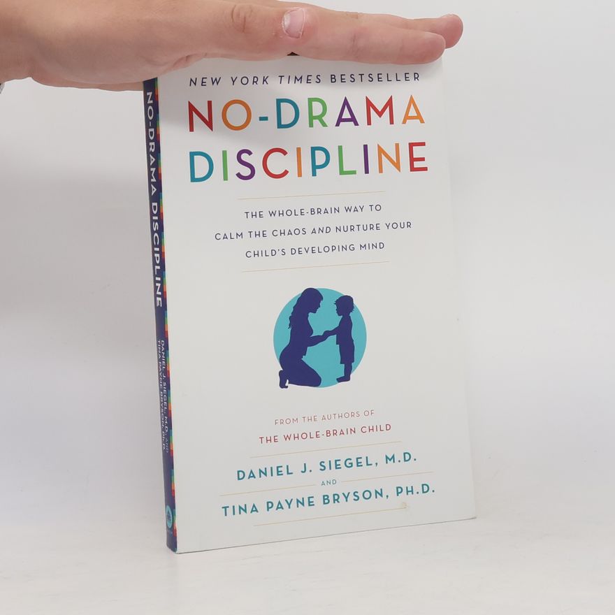 Daniel J. Siegel No-Drama Discipline