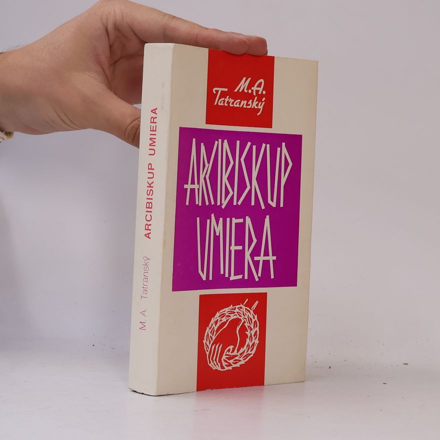 M. A. Tatranský Arcibiskup umiera