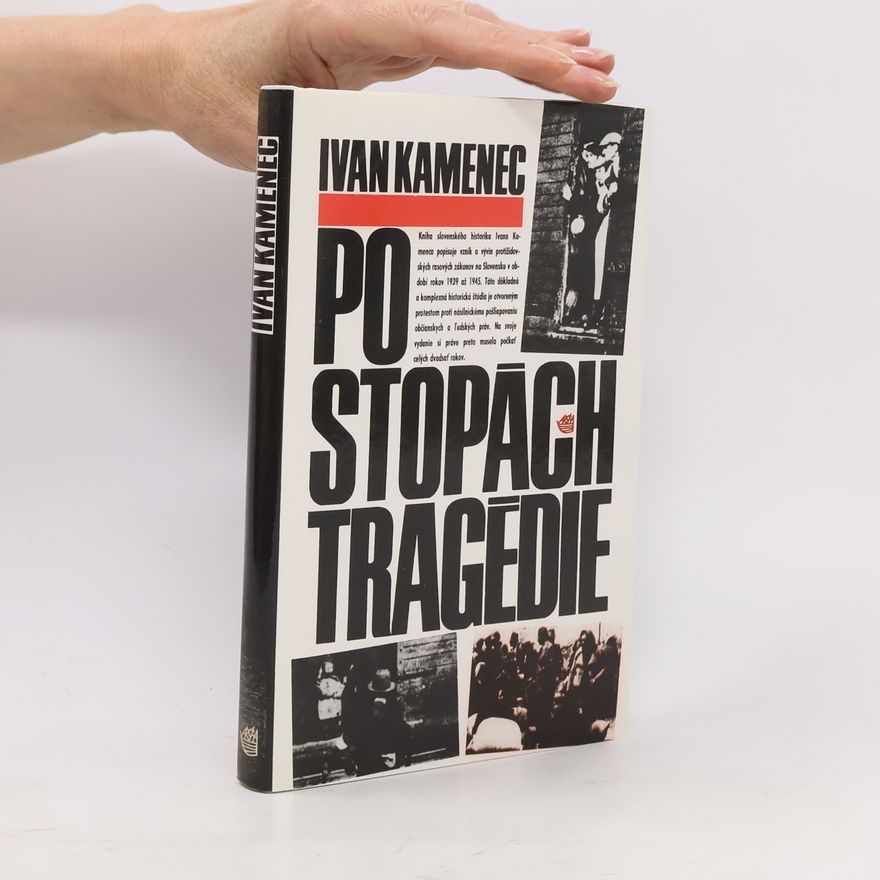 Ivan Kamenec Po stopách tragédie