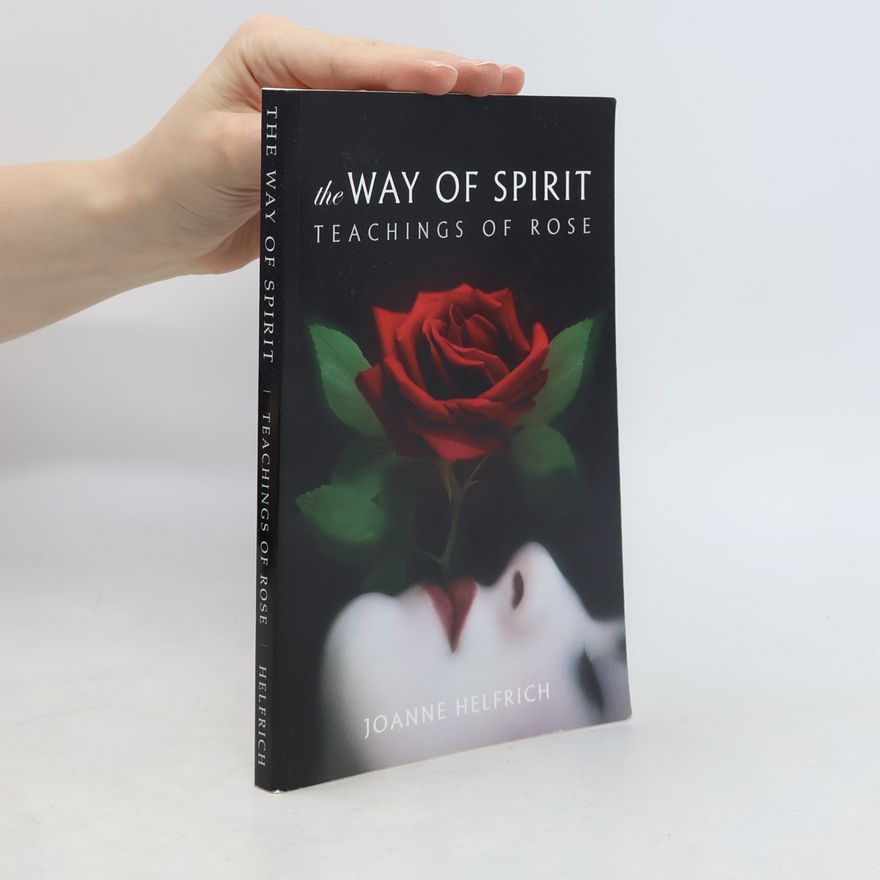 (Spirit) Rose The Way of Spirit