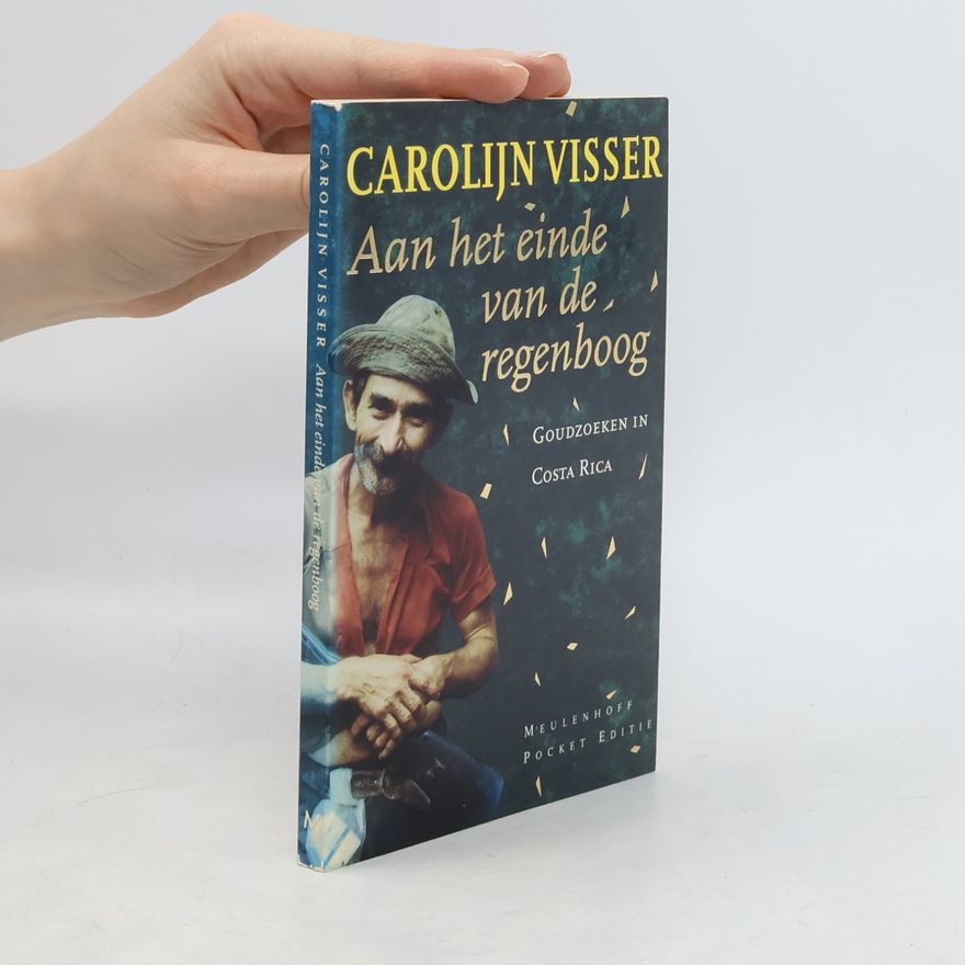 Carolijn Visser Aan het einde van de regenboog