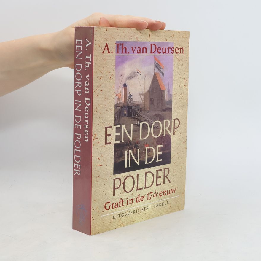 A. Th. van Deursen Een dorp in de polder