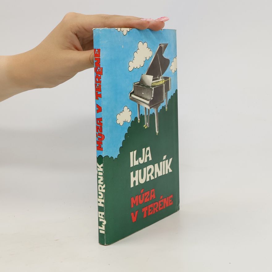 Ilja Hurník Múza v teréne