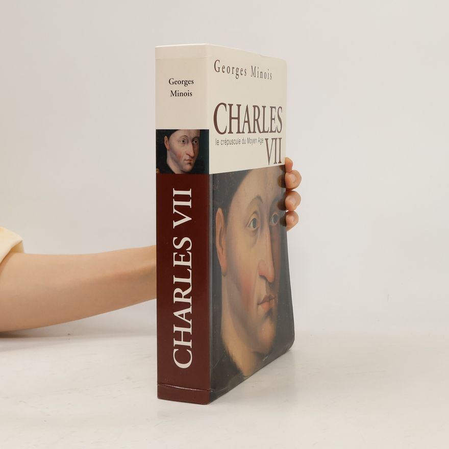 Georges Minois Charles VII