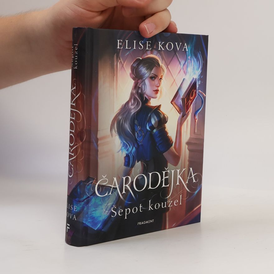 Elise Kova Čarodějka. Šepot kouzel