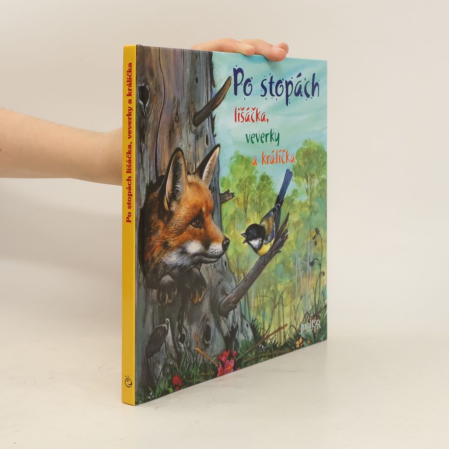 Various authors Po stopách lišáčka, veverky a králíčka