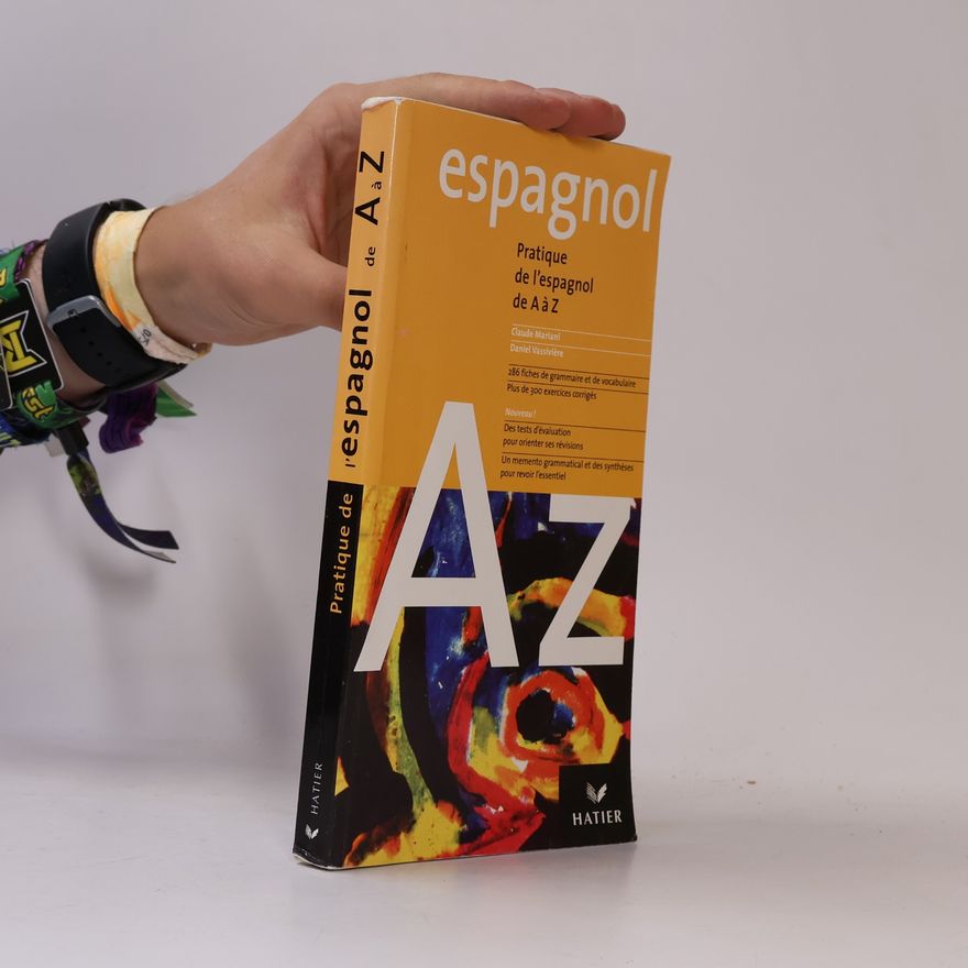 Daniel Vassiviére Pratique de l'espagnol de A à Z