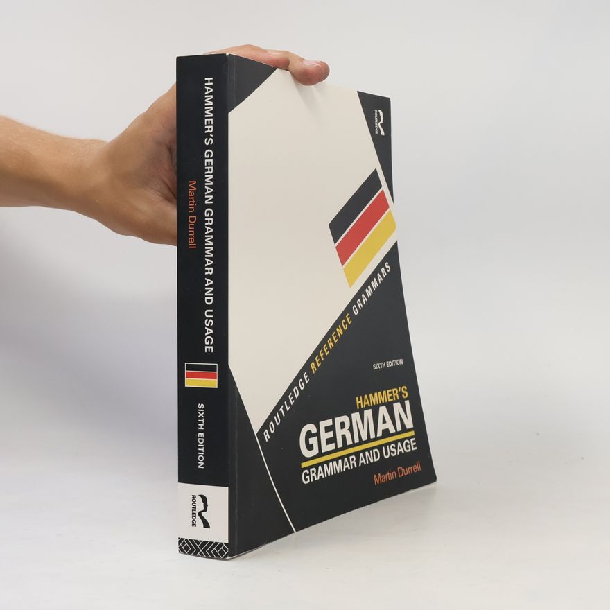 Martin Durrell Hammer's German Grammar and Usage - Sixth Edition